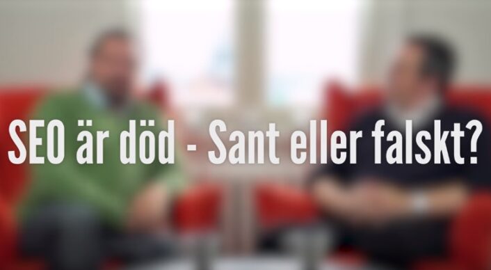 SEO är död - Sant eller falskt