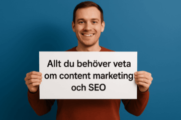 Content Marketing och SEO - Allt du behöver veta