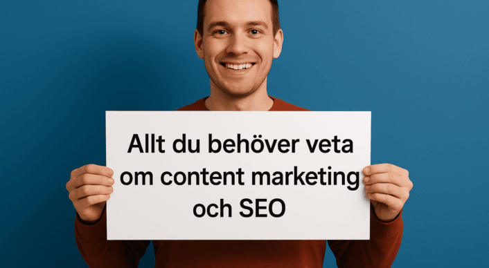 Content Marketing och SEO - Allt du behöver veta